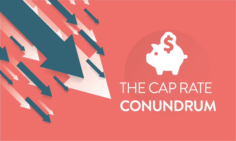 The Cap Rate Conundrum